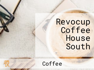 Revocup Coffee House South