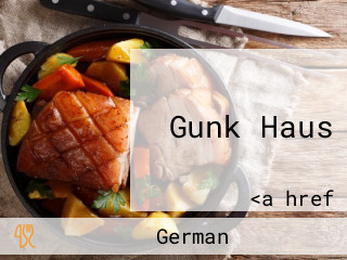 Gunk Haus
