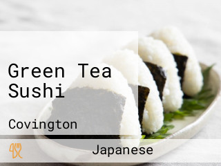 Green Tea Sushi
