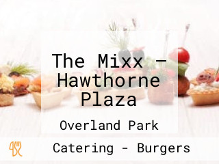 The Mixx — Hawthorne Plaza
