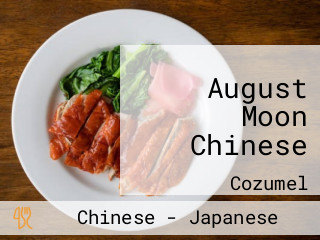 August Moon Chinese