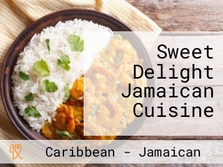 Sweet Delight Jamaican Cuisine