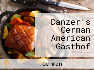Danzer's German American Gasthof