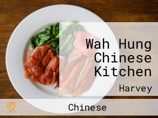 Wah Hung Chinese Kitchen