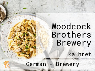 Woodcock Brothers Brewery