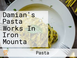 Damian's Pasta Works In Iron Mounta