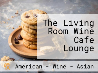 The Living Room Wine Cafe Lounge