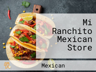 Mi Ranchito Mexican Store