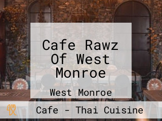 Cafe Rawz Of West Monroe