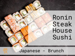 Ronin Steak House Sushi