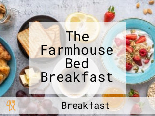 The Farmhouse Bed Breakfast