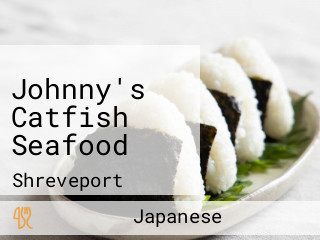 Johnny's Catfish Seafood