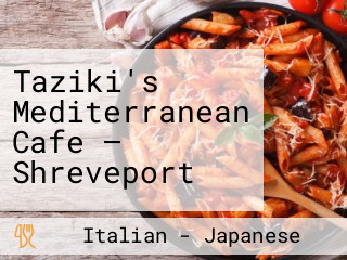 Taziki's Mediterranean Cafe — Shreveport
