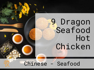 9 Dragon Seafood Hot Chicken