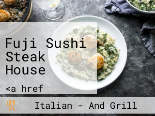 Fuji Sushi Steak House