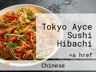 Tokyo Ayce Sushi Hibachi