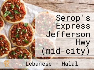 Serop's Express Jefferson Hwy (mid-city)