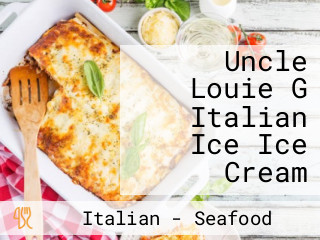 Uncle Louie G Italian Ice Ice Cream