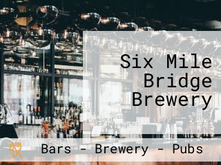Six Mile Bridge Brewery