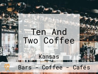 Ten And Two Coffee