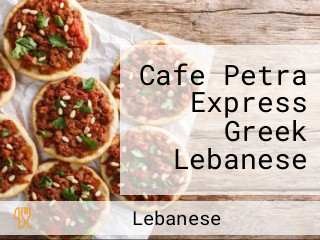 Cafe Petra Express Greek Lebanese