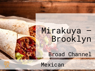 Mirakuya — Brooklyn