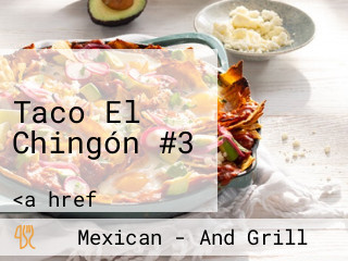 Taco El Chingón #3