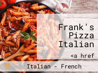 Frank's Pizza Italian