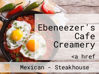 Ebeneezer's Cafe Creamery