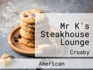 Mr K's Steakhouse Lounge
