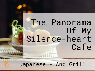 The Panorama Of My Silence-heart Cafe