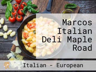 Marcos Italian Deli Maple Road