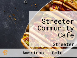 Streeter Community Cafe