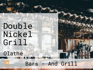 Double Nickel Grill