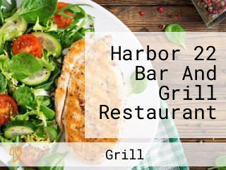 Harbor 22 Bar And Grill Restaurant