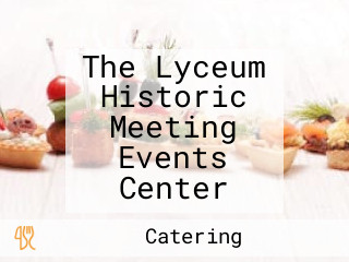 The Lyceum Historic Meeting Events Center