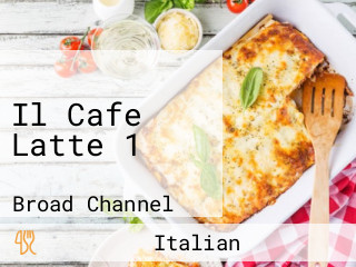 Il Cafe Latte 1