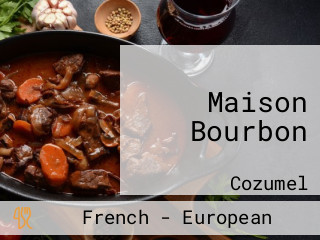 Maison Bourbon