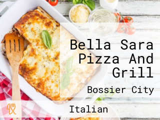 Bella Sara Pizza And Grill