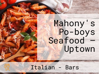 Mahony's Po-boys Seafood — Uptown