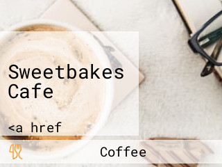 Sweetbakes Cafe