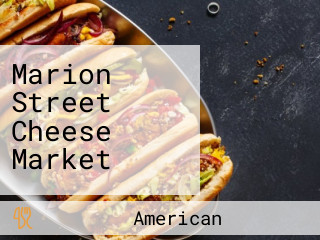 Marion Street Cheese Market