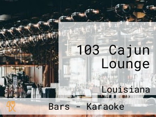 103 Cajun Lounge