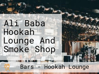 Ali Baba Hookah Lounge And Smoke Shop