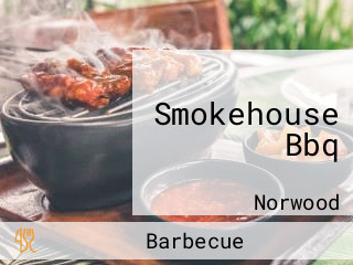 Smokehouse Bbq