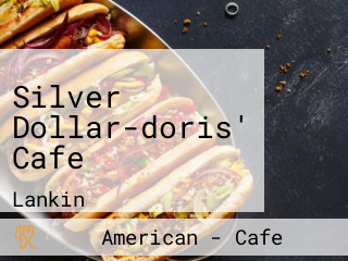 Silver Dollar-doris' Cafe