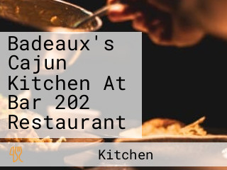 Badeaux's Cajun Kitchen At Bar 202 Restaurant