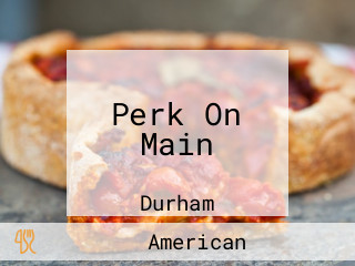 Perk On Main