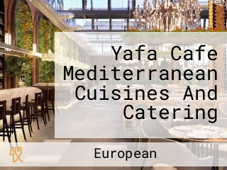 Yafa Cafe Mediterranean Cuisines And Catering