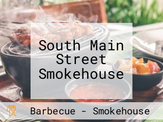 South Main Street Smokehouse